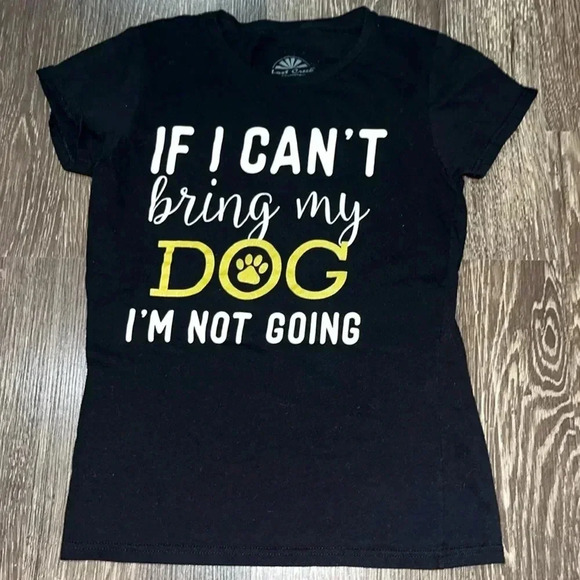 Woman’s size small short sleeve top with “if I can’t bring my dog I’m not going” - Picture 1 of 2
